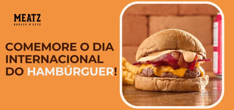 Dia Internacional do Hambúrguer: comemore no Meatz Burger