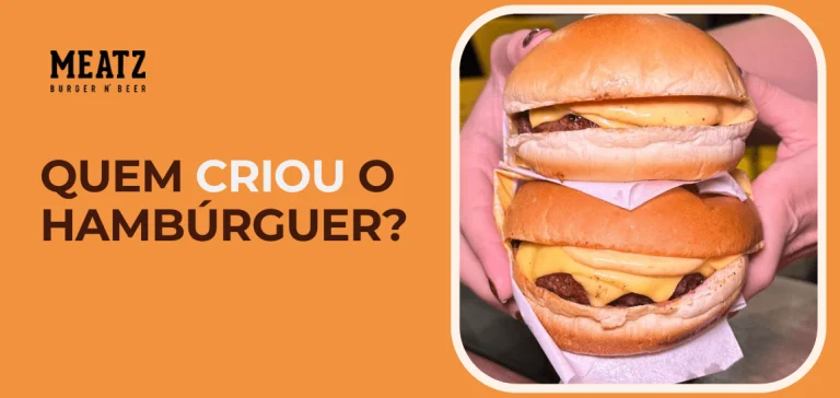 Afinal, quem criou o hambúrguer? Descubra a origem do prato!